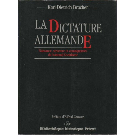 La dictature allemande : naissance structure et conséquences du...