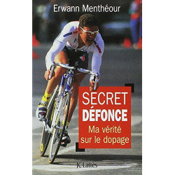 SECRET DEFONCE: Ma vérité sur le dopage