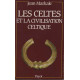 Les Celtes Et La Civilisation Celtique