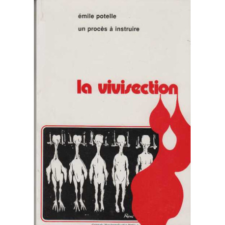 Un proces a instruire : la vivisection