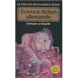 La science-fiction allemande / étrangers a utopolis / anthologie