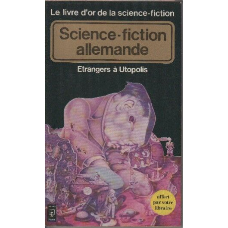 La science-fiction allemande / étrangers a utopolis / anthologie