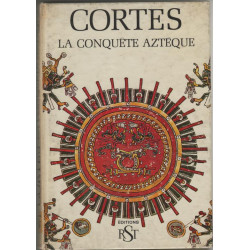 Cortes la conquete azteque