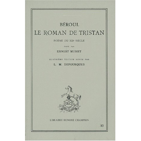 Le Roman de Tristan. Poème du XIIe siècle