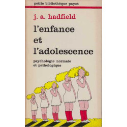 L'enfance et l'adolescence - Psychologie normale et pathologique