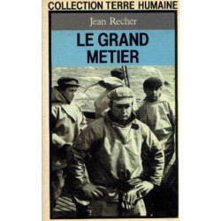 Le Grand métier : Journal d'un capitaine de pêche de Fécamp