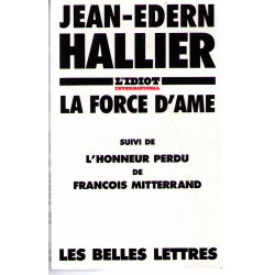 L'Idiot international : La force d'âme suivi de l'Honneur perdu de...