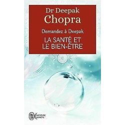 La santé et le bien-être : Demandez à Deepak