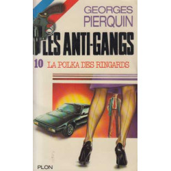 Les anti gangs tome 10 la polka des ringards