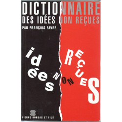 Dictionnaire des idees non recues