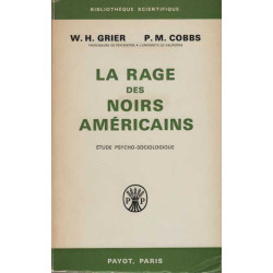 LA RAGE DES NOIRS AMERICAINS - ETUDE PSYCHO-SOCIOLOGIQUE