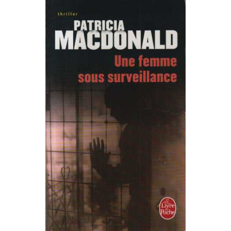 Une Femme Sous Surveillance