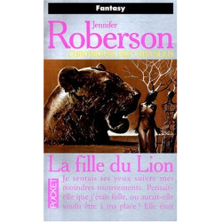 Chroniques des Cheysulis Tome 6 : La fille du Lion