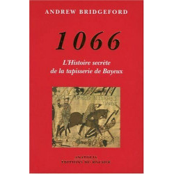 1066: L'histoire secrète de la tapisserie de Bayeux