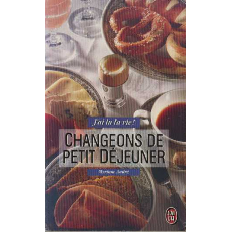 Changeons de petit dejeuner