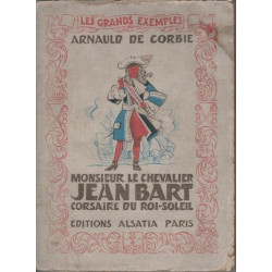 Monsieur le chevalier jean bart corsaire du roi-soleil