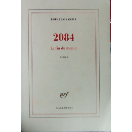 2084: La fin du monde - Grand prix du Roman de l'Académie...