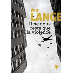 Il ne nous reste que la violence