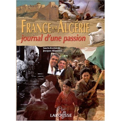 France et Algérie : Journal d'une passion