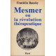 Mesmer ou La révolution thérapeutique