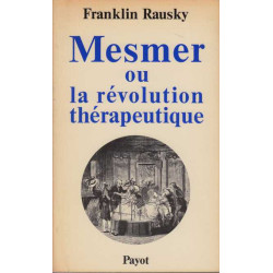 Mesmer ou La révolution thérapeutique