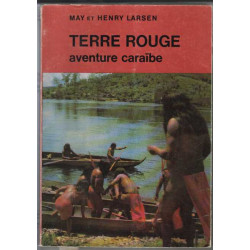 Terre rouge aventure Caraïbe