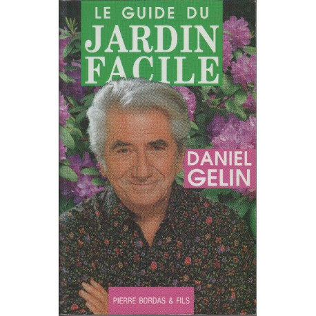 LE GUIDE DU JARDIN FACILE