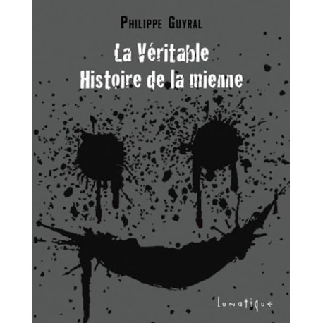 La Véritable Histoire de la Mienne