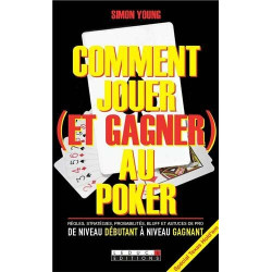 Comment jouer (et gagner) au poker