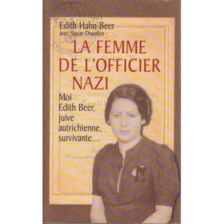 La Femme de l'officier nazi: comment une juive survecut a l'holocauste