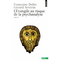 L'Evangile au risque de la psychanalyse tome 2