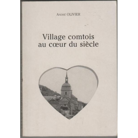 Village comtois au coeur du siecle