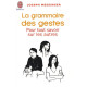 La grammaire des gestes