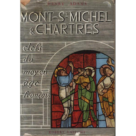 Mont-Saint-Michel Chartres. Clefs du Moyen-Age français