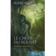 Le Soldat Chamane - Volume 5 - Le Choix Du Soldat