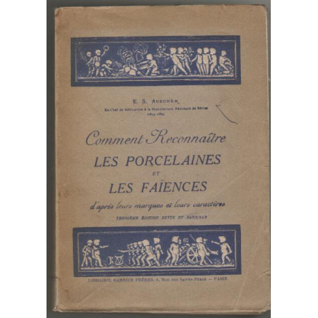 Comment reconnaître les Porcelaines et les Faïences d'après leurs...