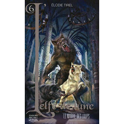 L'Elfe de lune - tome 6 Le maître des loups (06)