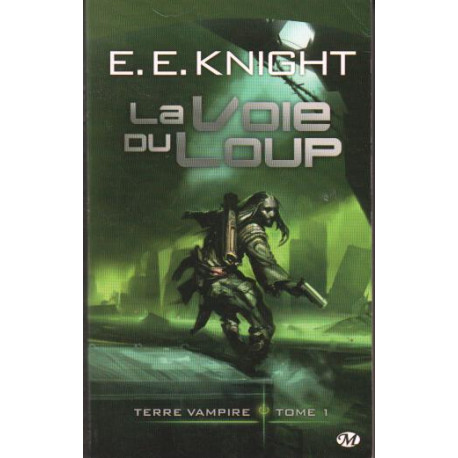 Terre Vampire tome 1 : La Voie du Loup