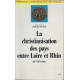 Christianisation des pays entre Loire et Rhin (IV-VII e siecle)