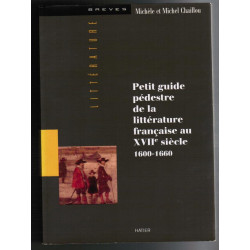 Petit Guide Pedestre De La Litterature Francaise Au Xviieme Siecle...