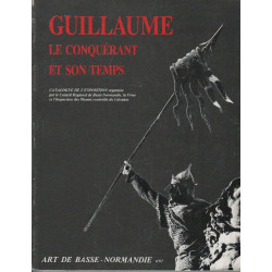 Guillaume le conquerant et son temps