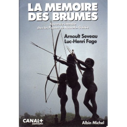 La Mémoire des brumes traversée clandestine chez les Papous de...