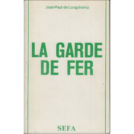 La Garde de fer ou l'histoire d'une bande d'assassins