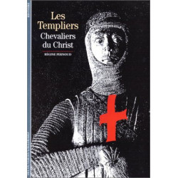 Les Templiers : Chevaliers du Christ