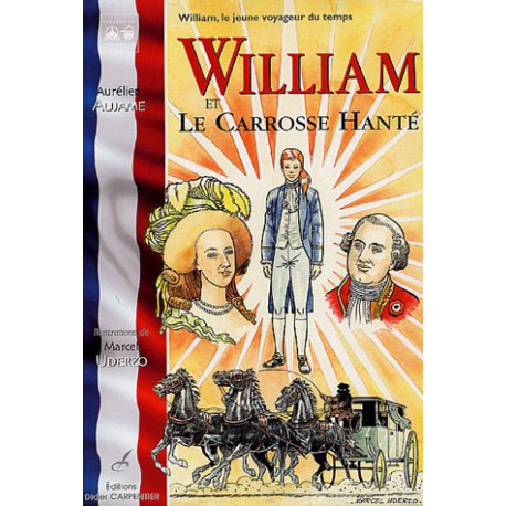 William le jeune voyageur du temps Tome 4 : William et le Carosse...