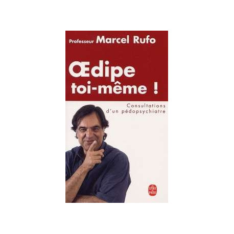 Oedipe Toi-même ! Consultations D'un Pédopsychiatre