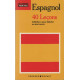 Espagnol 40 lecons