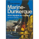 Marine-Dunkerque : Mon équipe au combat