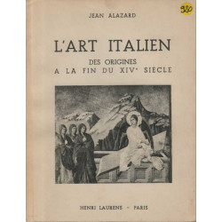 L'art italien des origines a la fin du xiv siecle