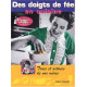 Des doigts de fée en cuisine